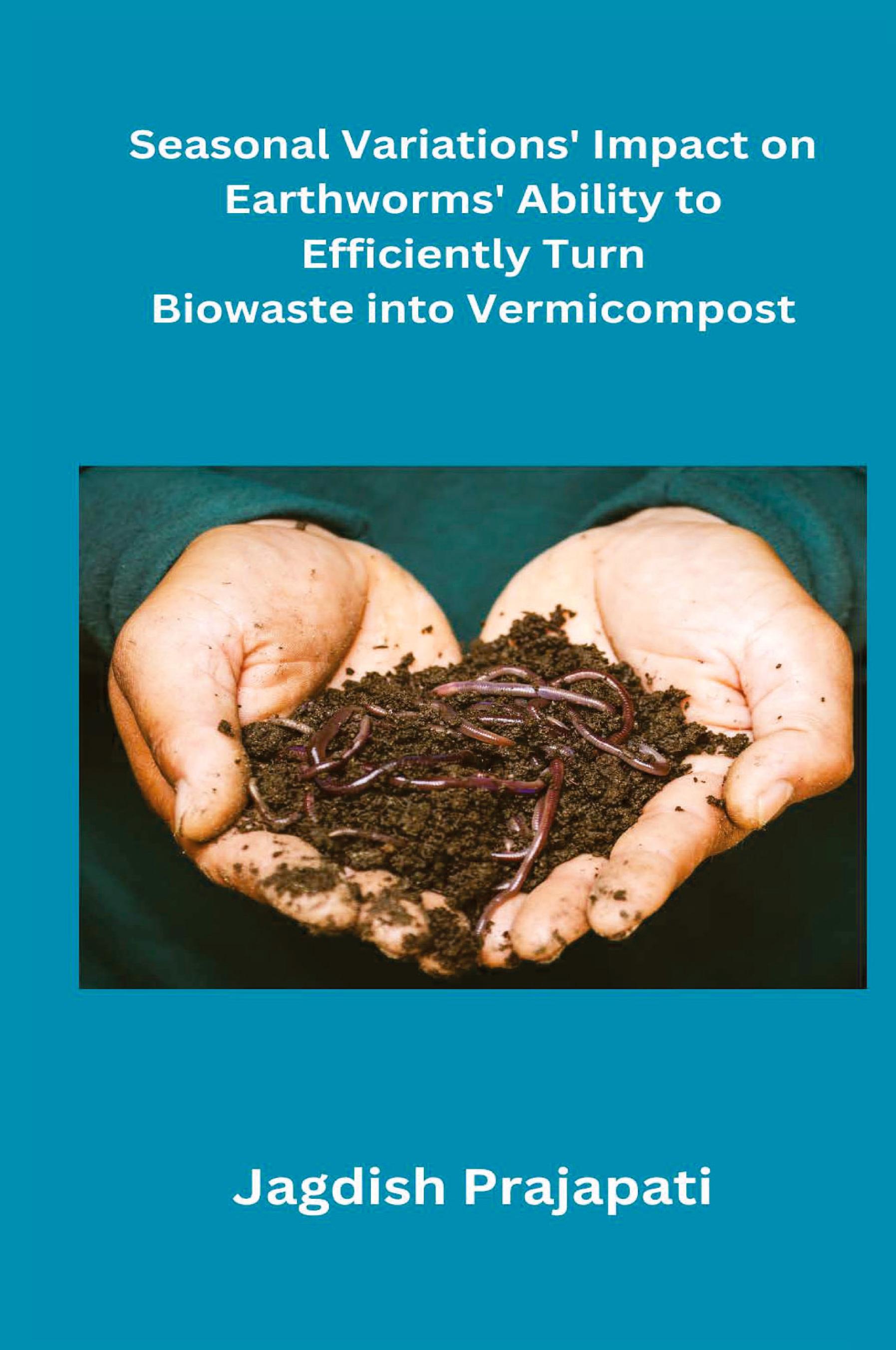 Vorderes Coverbild Seasonal Variations' Impact on Earthworms' Ability to Turn Biowaste into Vermicompost
