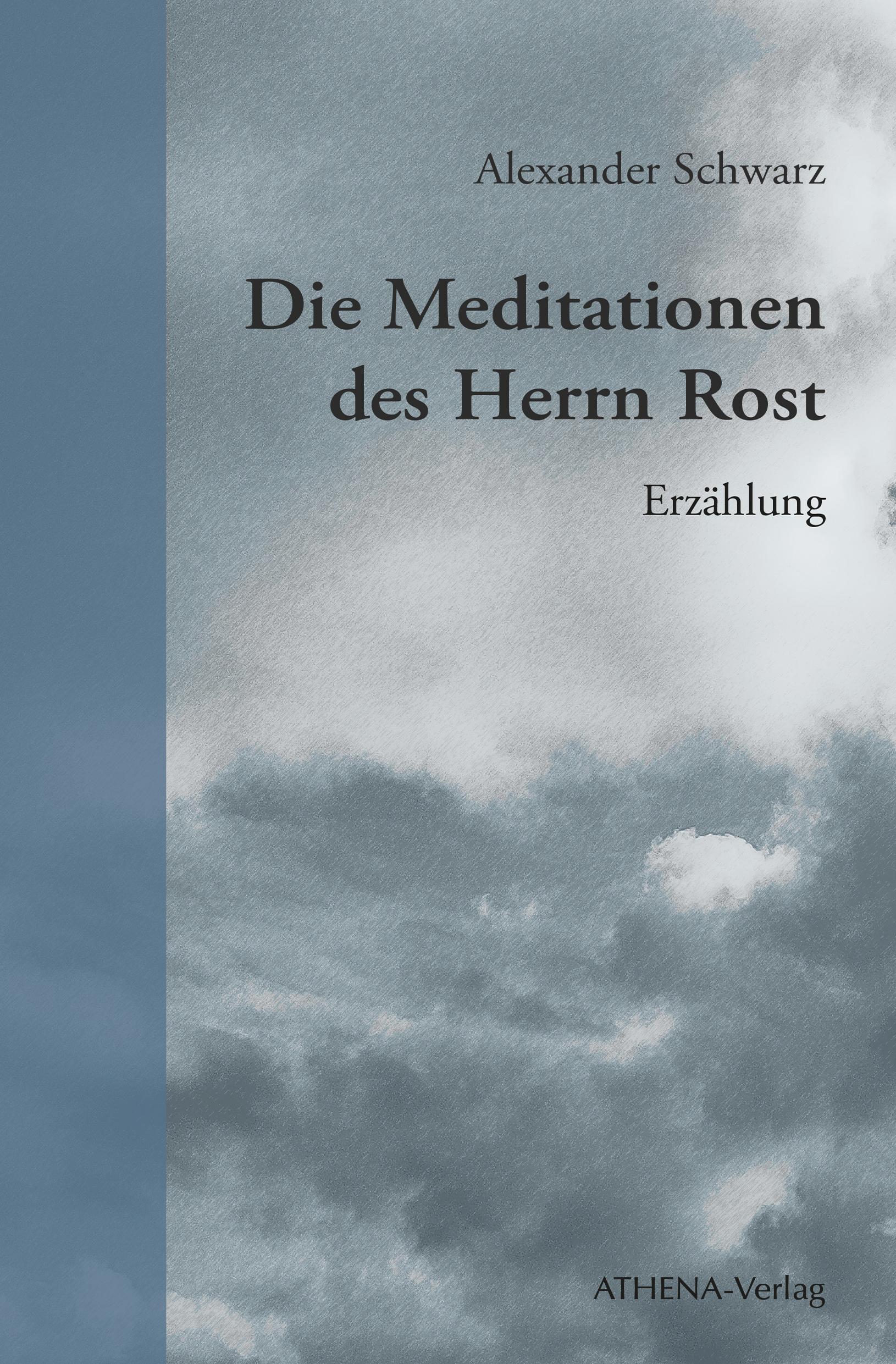 Vorderes Coverbild Die Meditationen des Herrn Rost