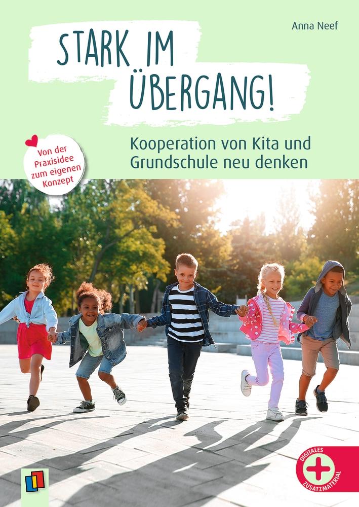 Vorderes Coverbild Stark im Übergang! Kooperation von Kita und Grundschule neu denken