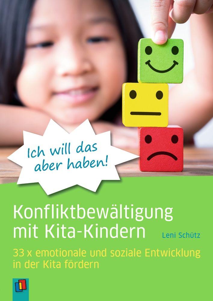 Vorderes Coverbild "Ich will das aber haben!" - Konfliktbewältigung mit Kita-Kindern