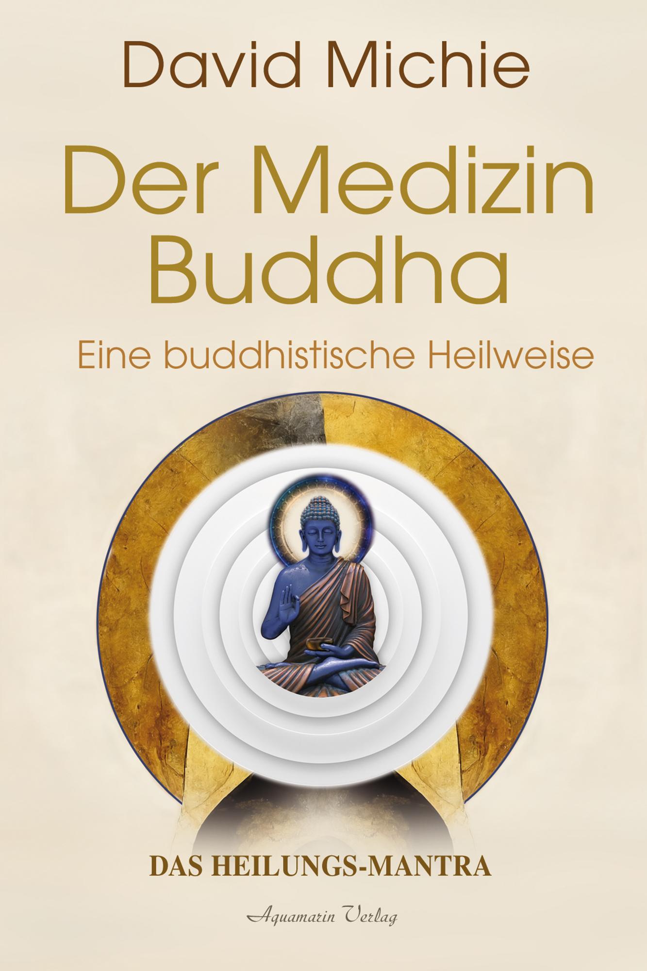 Vorderes Coverbild Der Medizin-Buddha - Eine buddhistische Heilweise