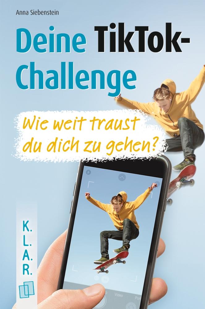 Vorderes Coverbild Deine TikTok-Challenge - Wie weit traust du dich zu gehen?