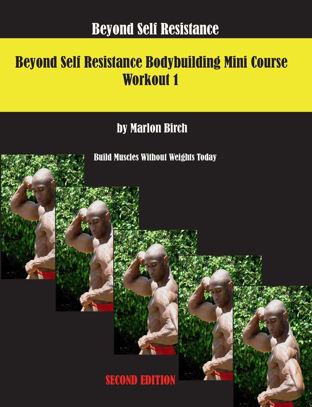 Vorderes Coverbild Beyond Self Resistance 15 Week Bodybuilding introductory Mini-Course