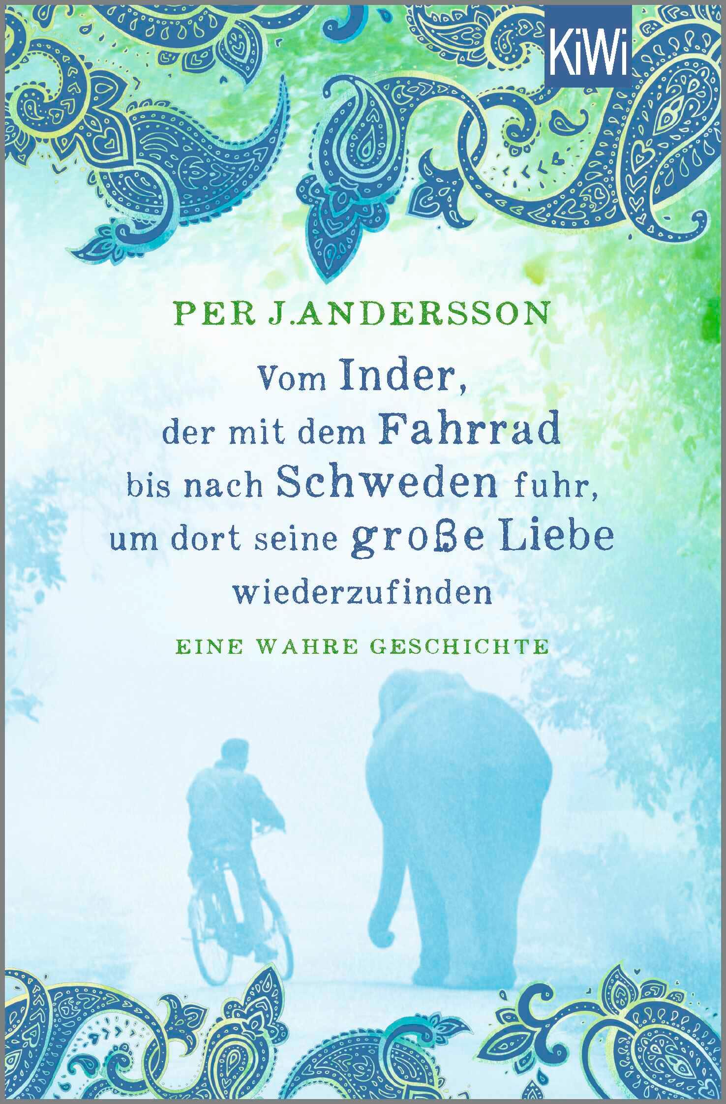 Vorderes Coverbild Vom Inder, der mit dem Fahrrad bis nach Schweden fuhr um dort seine große Liebe wiederzufinden