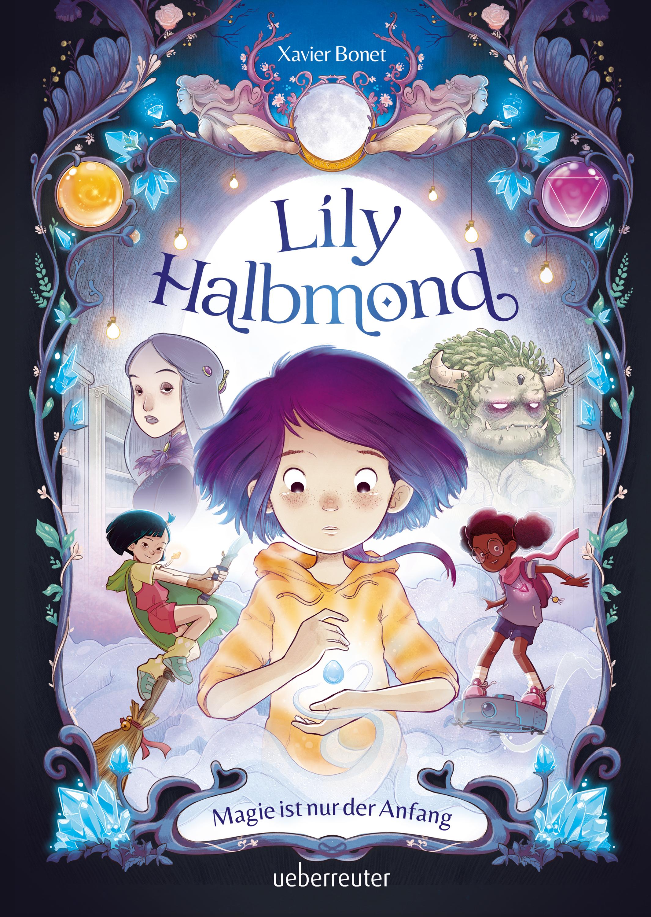 Vorderes Coverbild Lily Halbmond - Magie ist nur der Anfang (Lily Halbmond, Bd. 1)