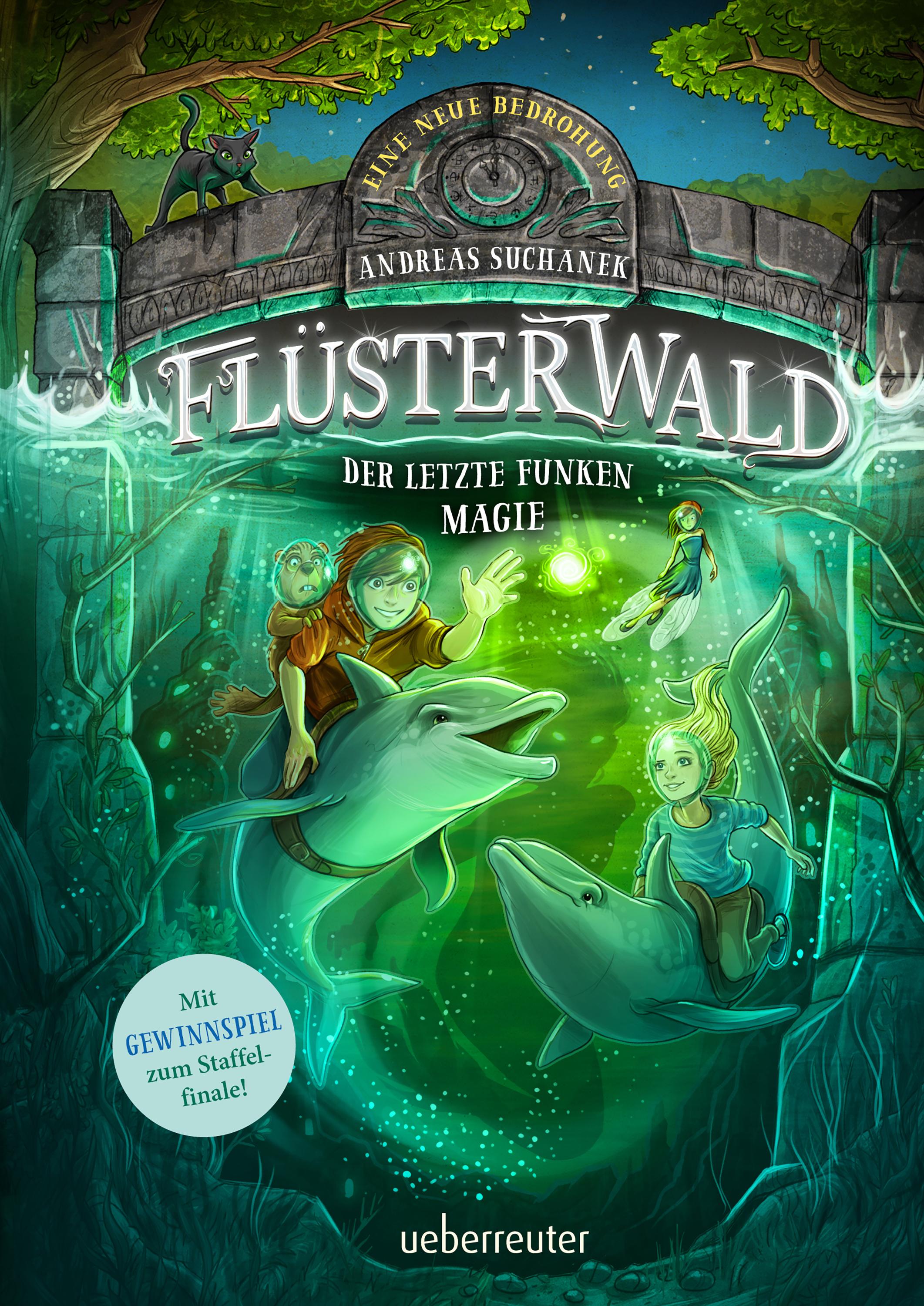 Vorderes Coverbild Flüsterwald - Eine neue Bedrohung. Der letzte Funken Magie. Mit Farbschnitt nur in der 1. Auflage! (Flüsterwald, Staffel II, Bd. 4)
