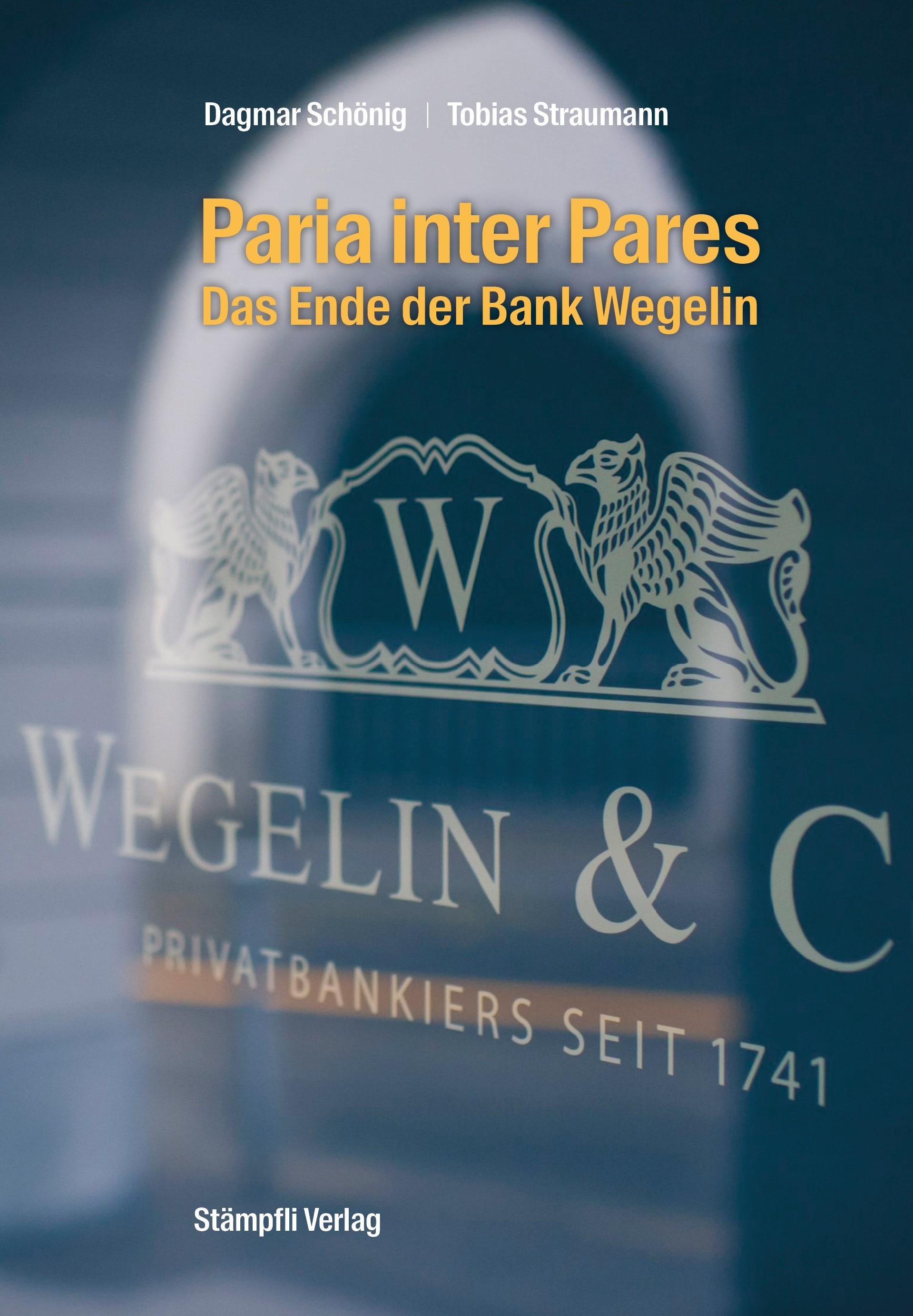 Vorderes Coverbild Paria inter Pares - Das Ende der Bank Wegelin