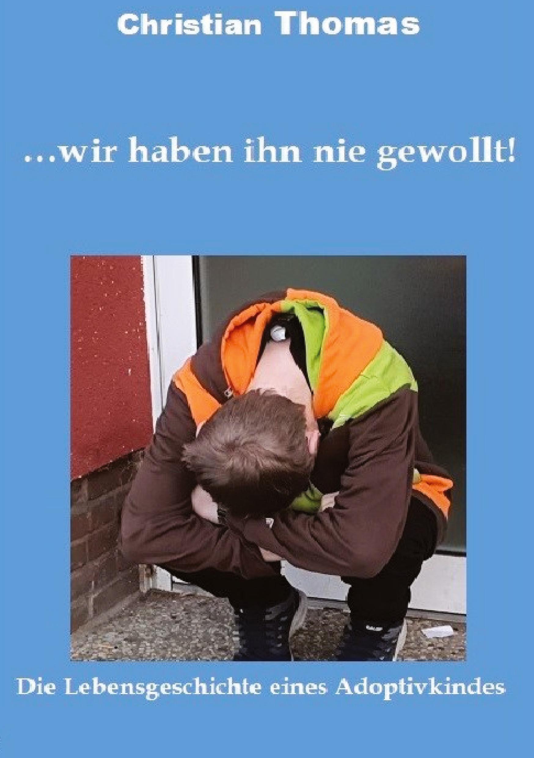 Vorderes Coverbild ... wir haben ihn nie gewollt!