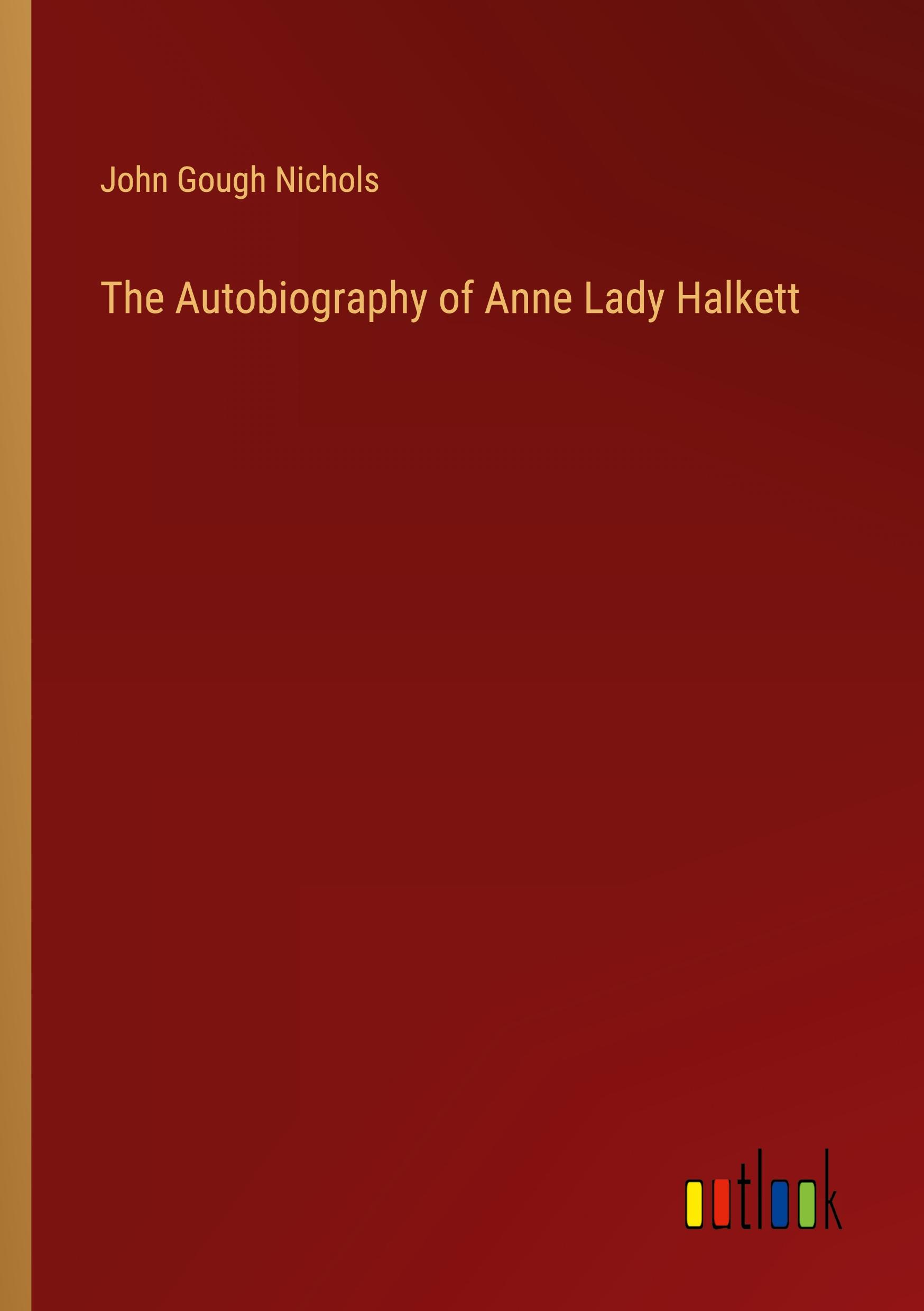 Vorderes Coverbild The Autobiography of Anne Lady Halkett
