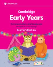 Vorderes Coverbild Cambridge Early Years Communication and Language for English as a First Language Learner's Book 2a
