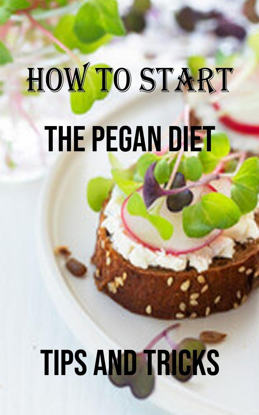 Vorderes Coverbild How to Start the Pegan Diet