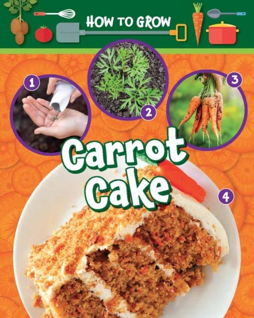 Vorderes Coverbild How to Grow Carrot Cake