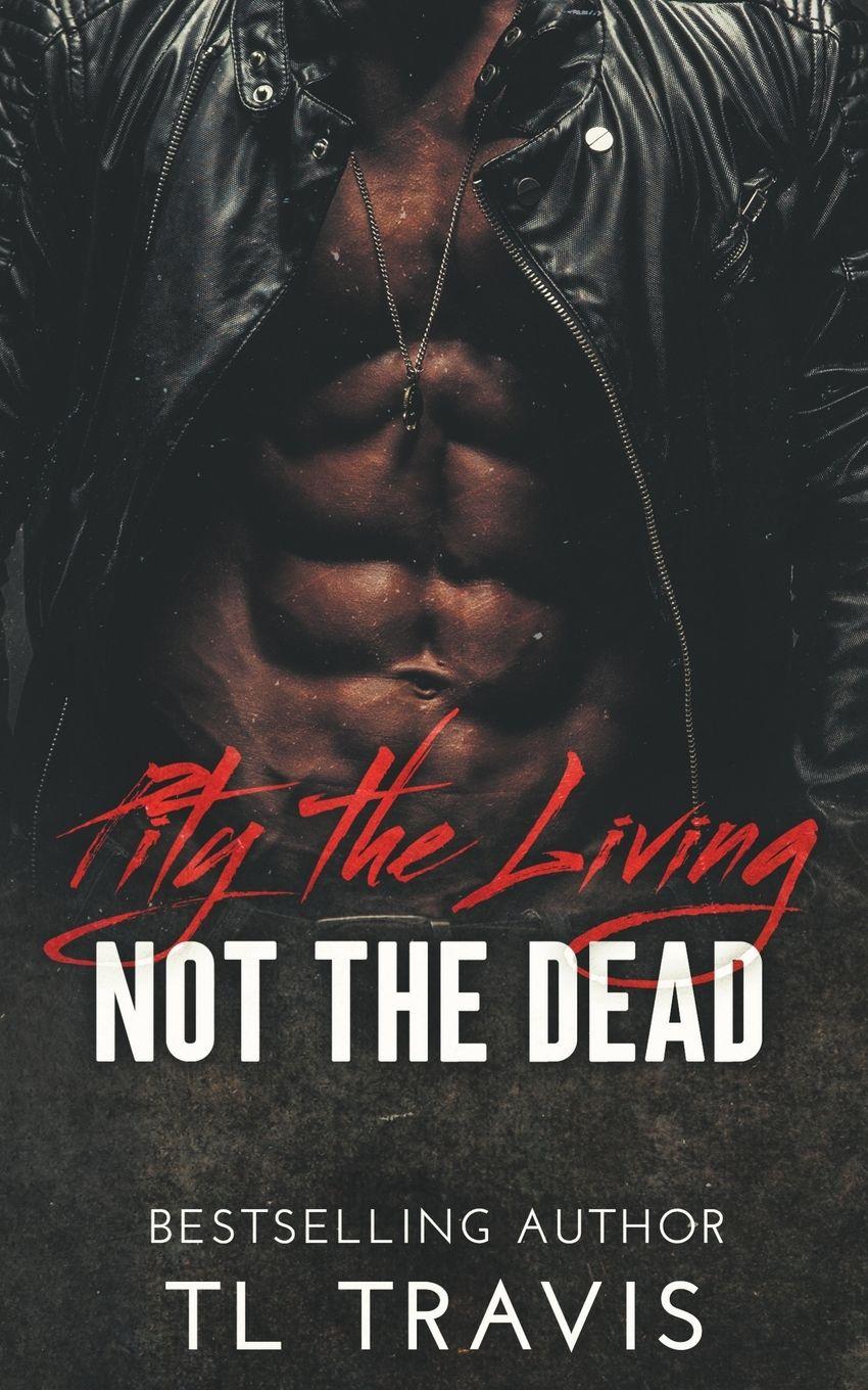 Vorderes Coverbild Pity the Living, Not the Dead