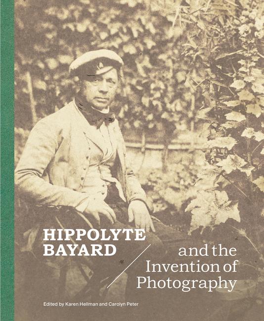 Vorderes Coverbild Hippolyte Bayard and the Invention of Photography