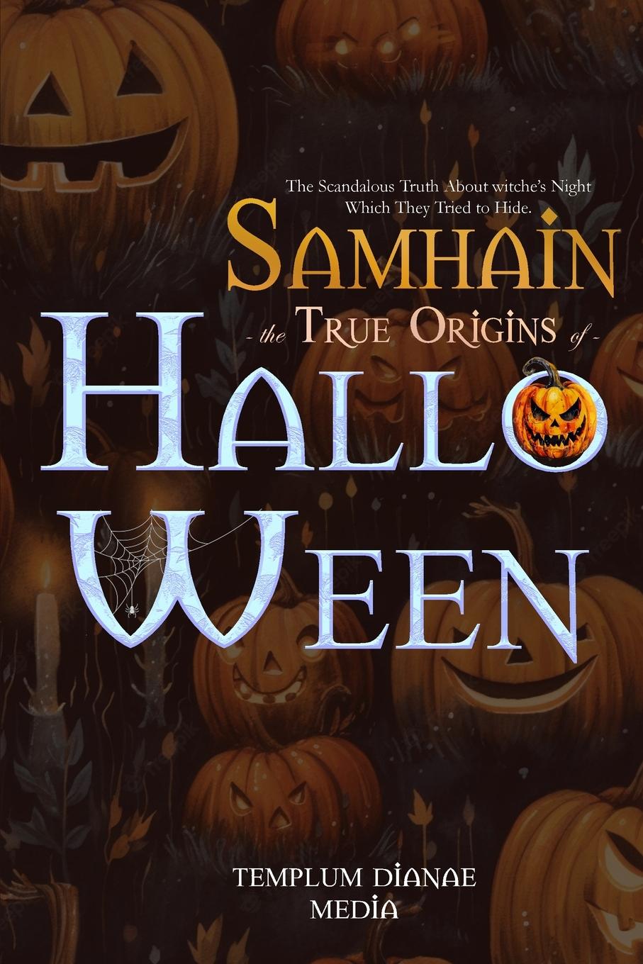 Vorderes Coverbild Samhain  the True Origins  of Halloween