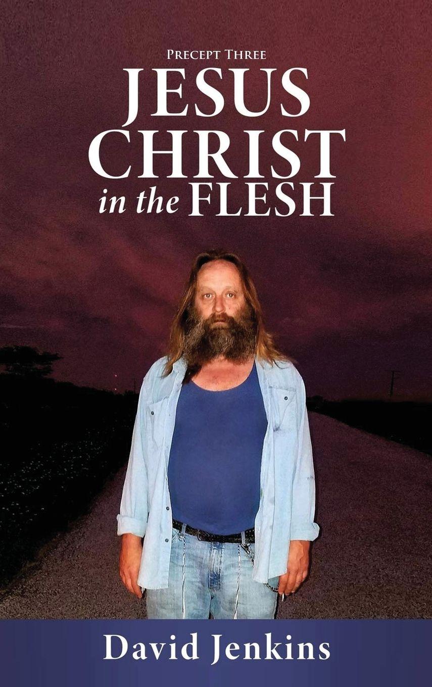 Vorderes Coverbild Precept three;  Jesus Christ In The Flesh