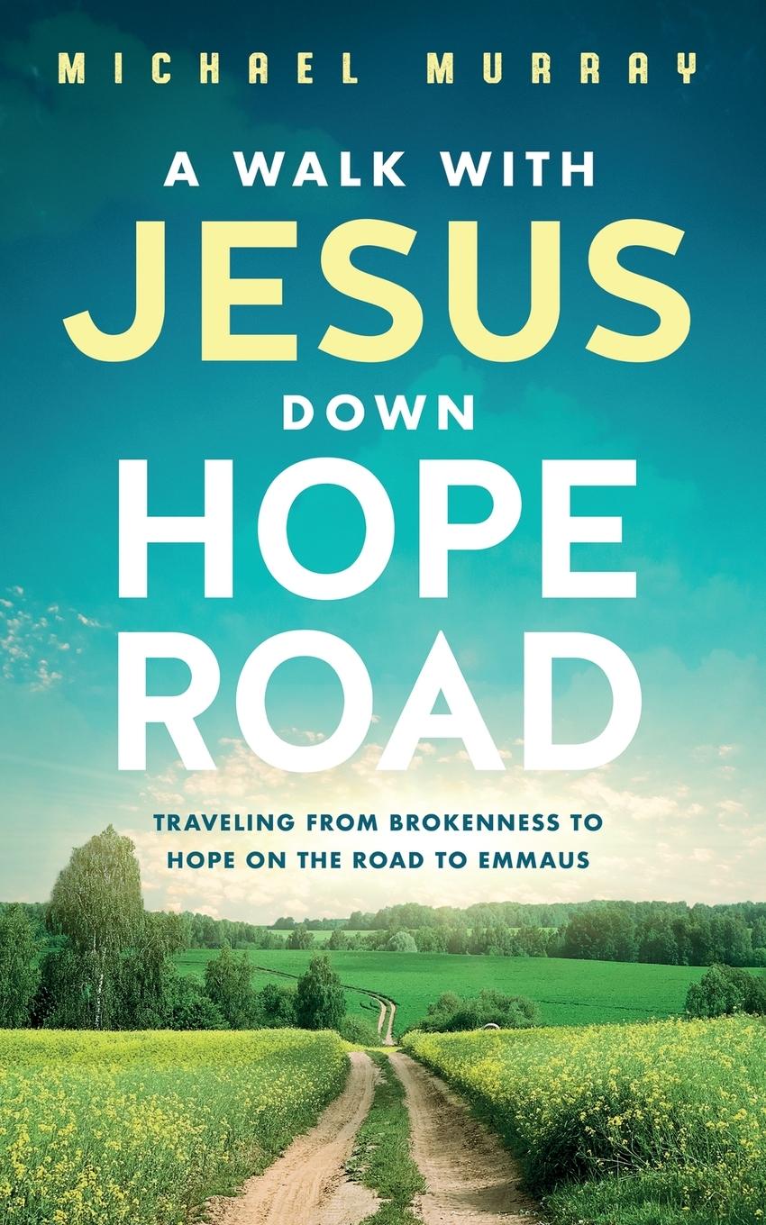 Vorderes Coverbild A Walk With Jesus Down Hope Road