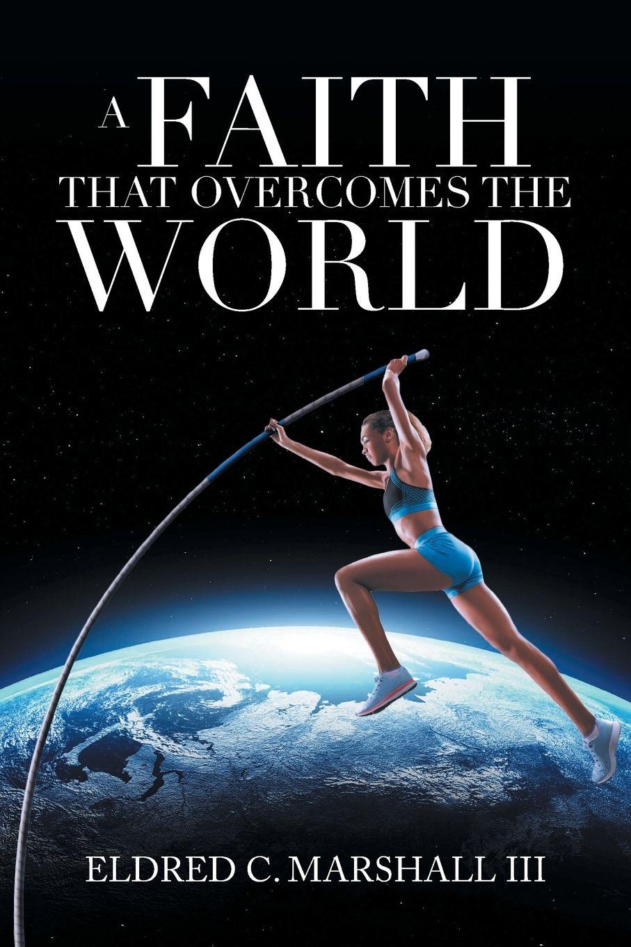 Vorderes Coverbild A Faith That Overcomes the World