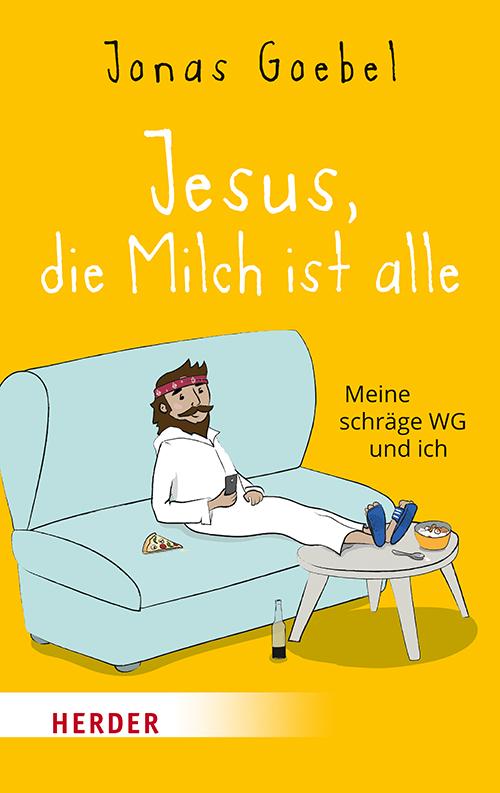 Vorderes Coverbild Jesus, die Milch ist alle