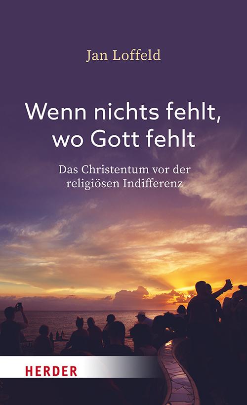 Vorderes Coverbild Wenn nichts fehlt, wo Gott fehlt