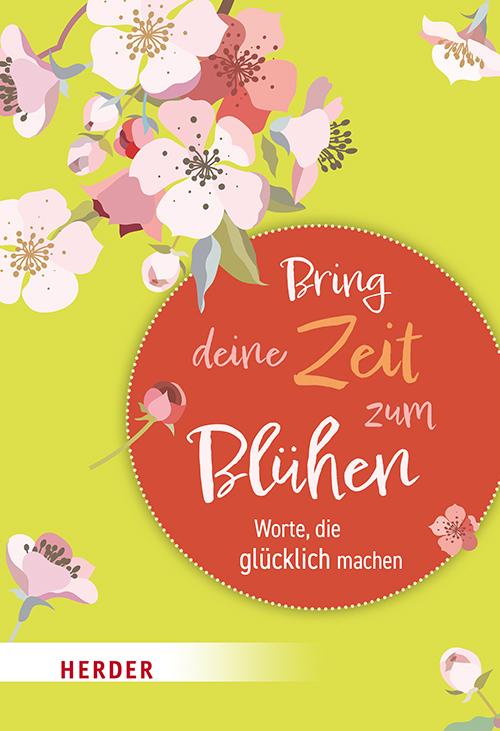 Vorderes Coverbild Bring deine Zeit zum Blühen