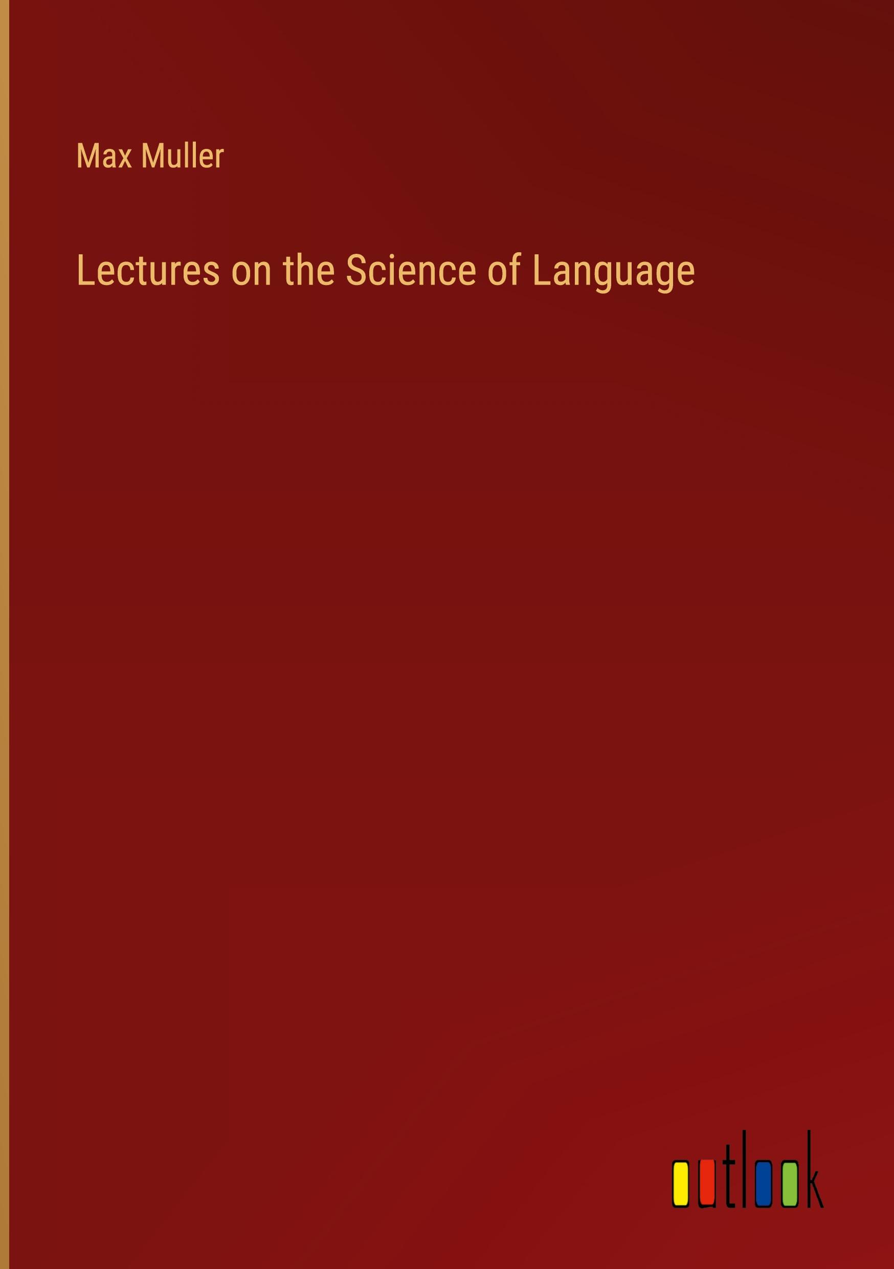 Vorderes Coverbild Lectures on the Science of Language