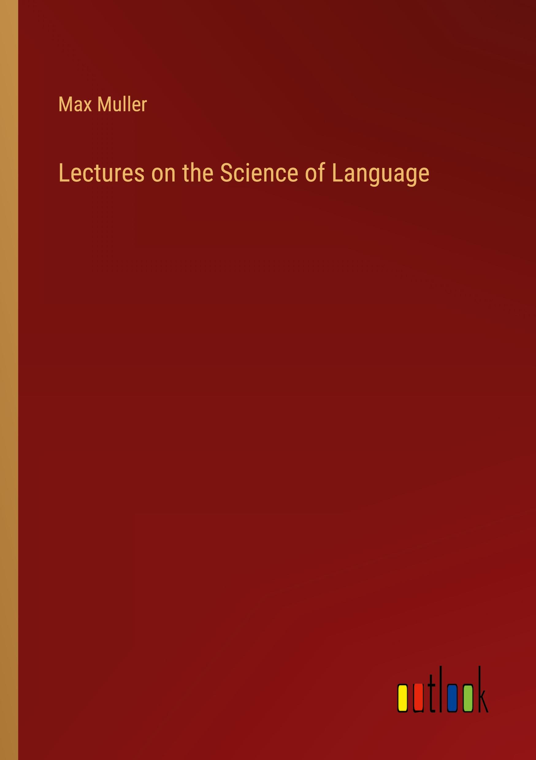 Vorderes Coverbild Lectures on the Science of Language