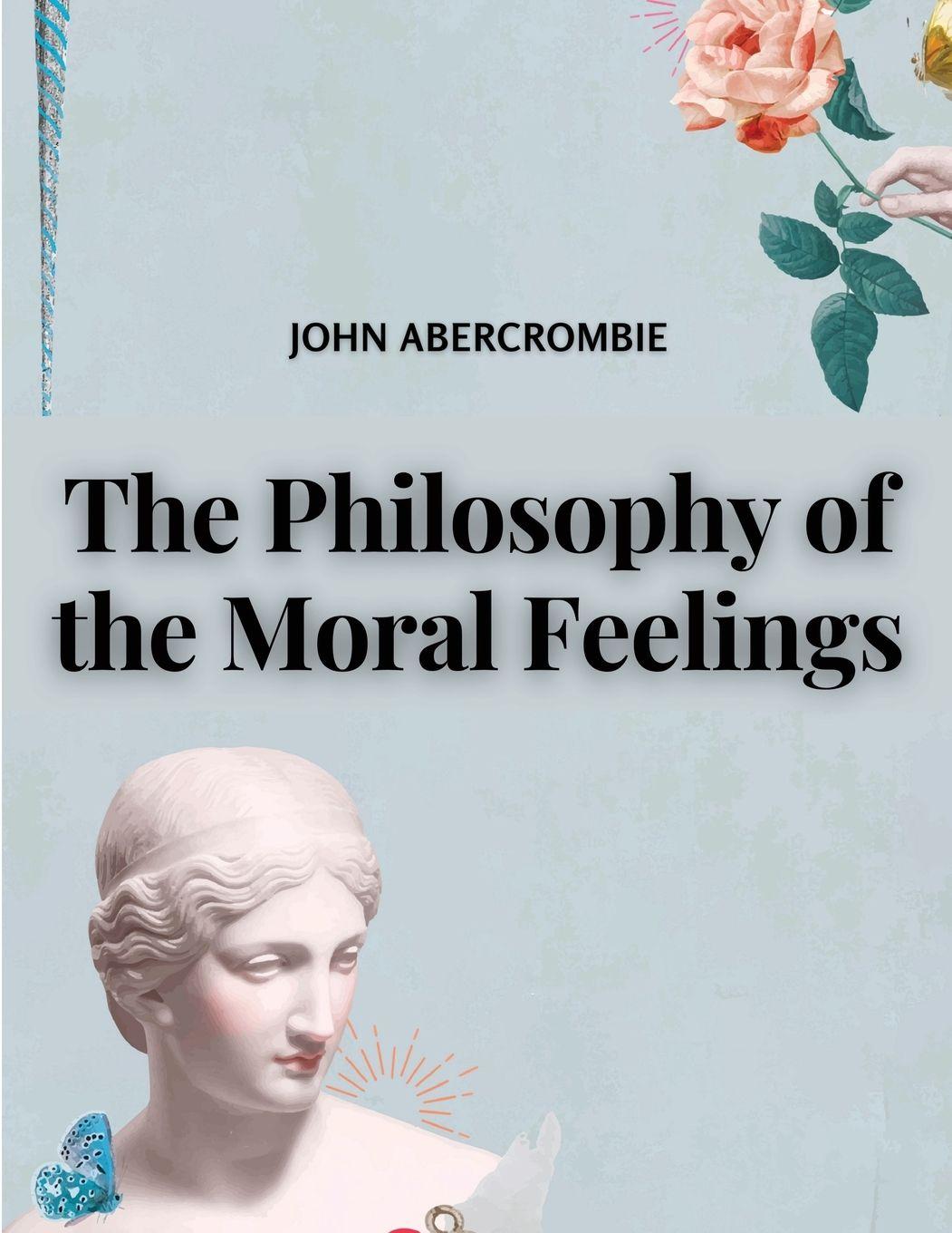 Vorderes Coverbild The Philosophy of the Moral Feelings