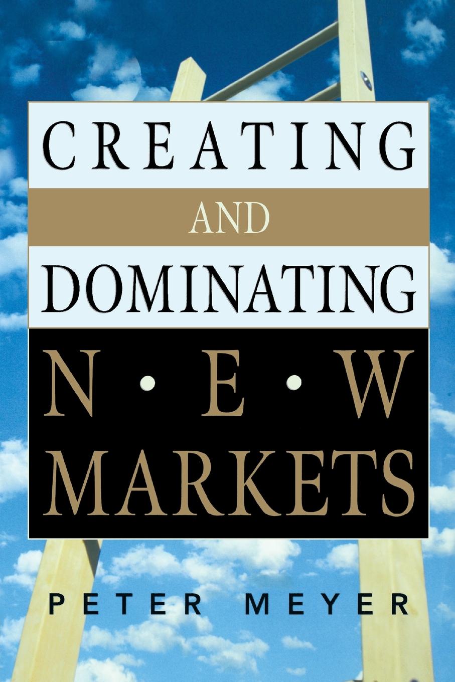 Vorderes Coverbild Creating and Dominating New Markets