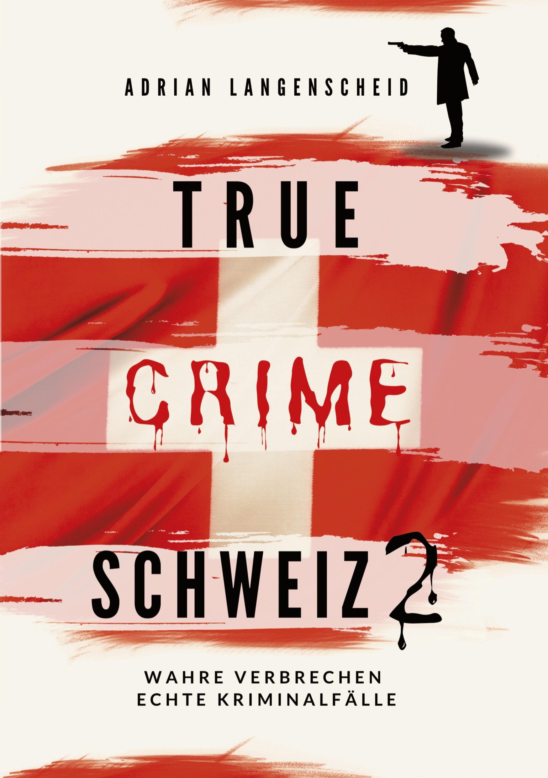 Vorderes Coverbild True Crime Schweiz 2