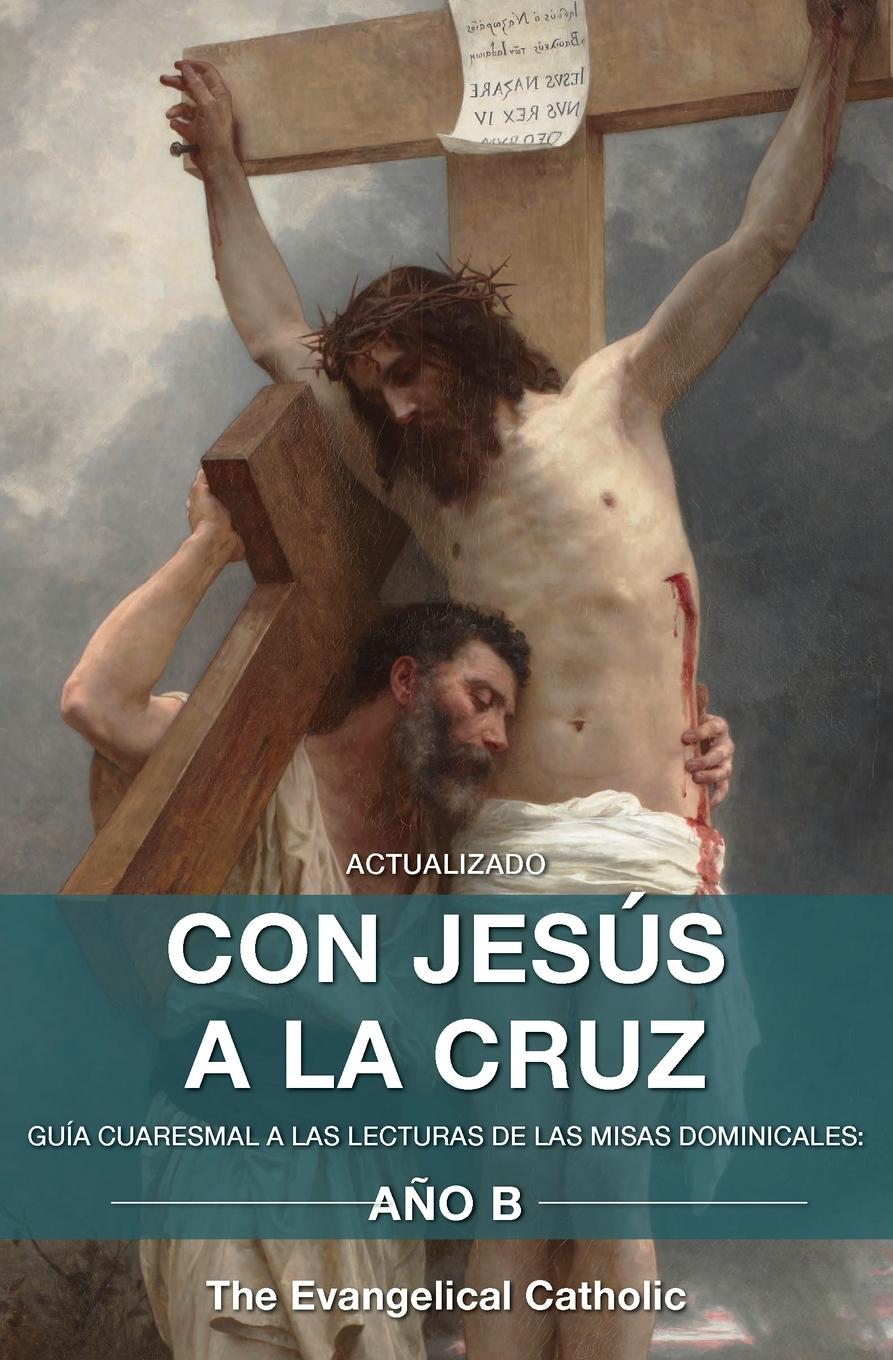 Vorderes Coverbild Con Jesús a la Cruz - AÑO B
