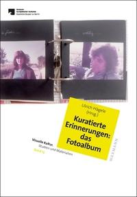Vorderes Coverbild Kuratierte Erinnerungen: das Fotoalbum