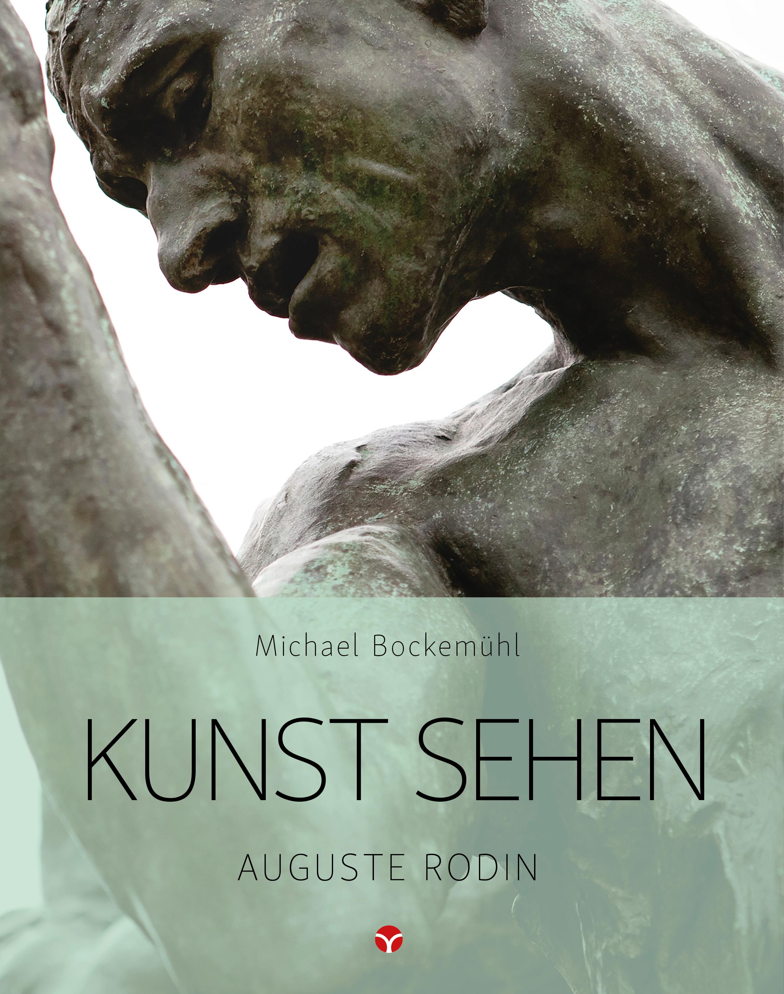 Vorderes Coverbild Kunst sehen - Auguste Rodin