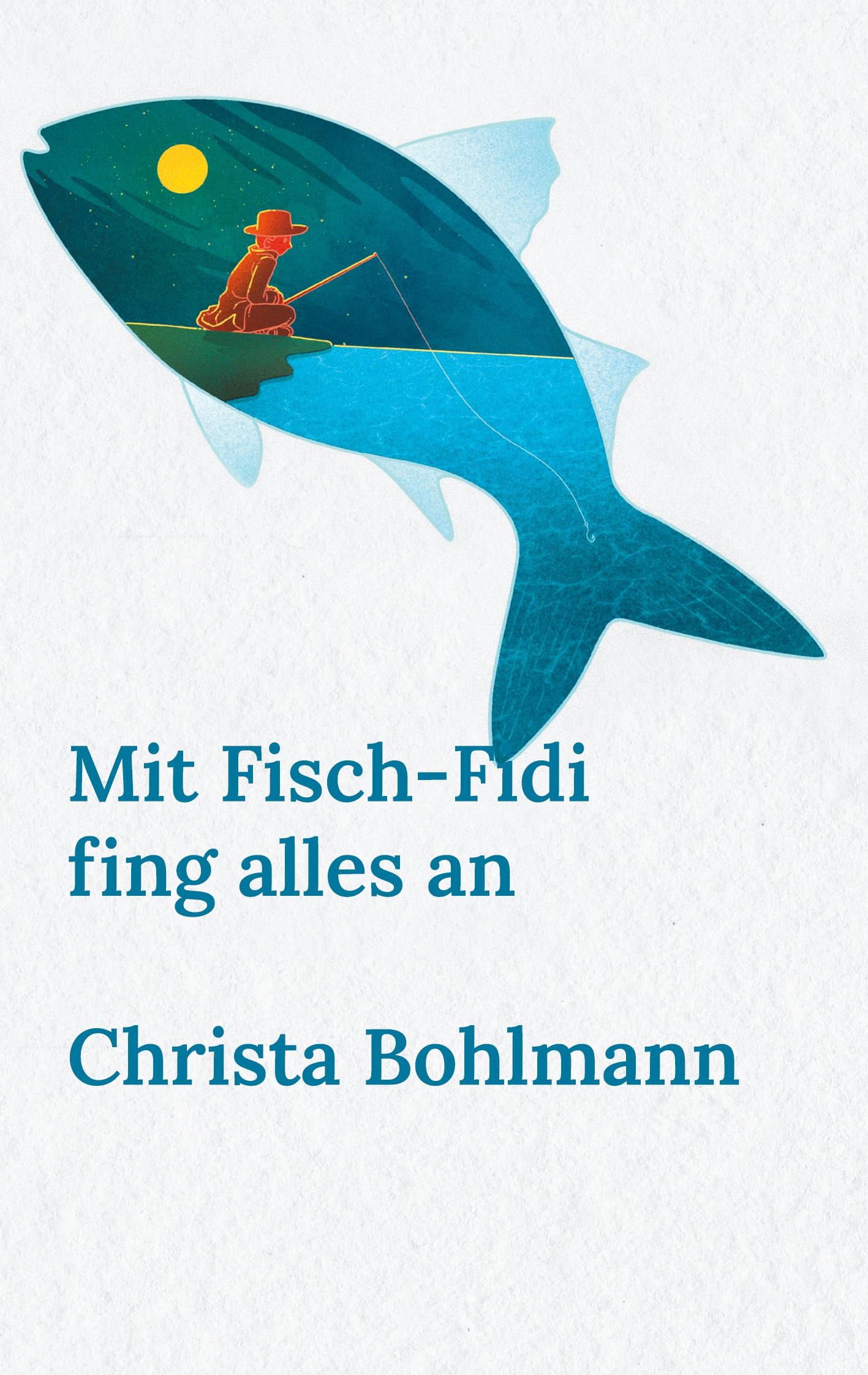 Vorderes Coverbild Mit Fisch-Fidi fing alles an