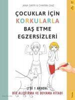 Vorderes Coverbild Cocuklar icin Korkularla Bas Etme Egzersizleri;2i 1 Arada Bir Alistirma ve Boyama Kitabi
