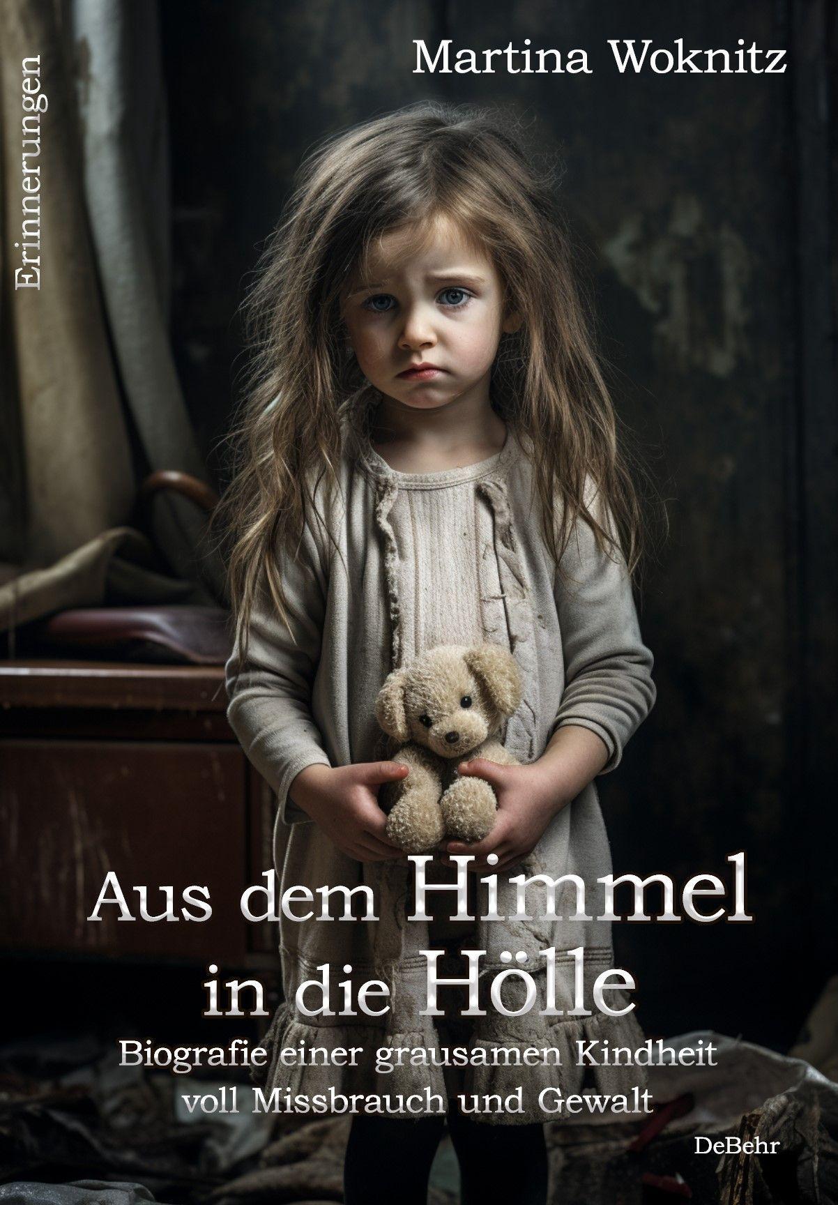 Vorderes Coverbild Aus dem Himmel in die Hölle - Biografie einer grausamen Kindheit voll Missbrauch und Gewalt - Erinnerungen