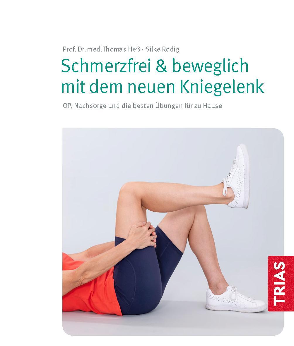 Beispielinhalt (Bild) Schmerzfrei & beweglich mit dem neuen Kniegelenk