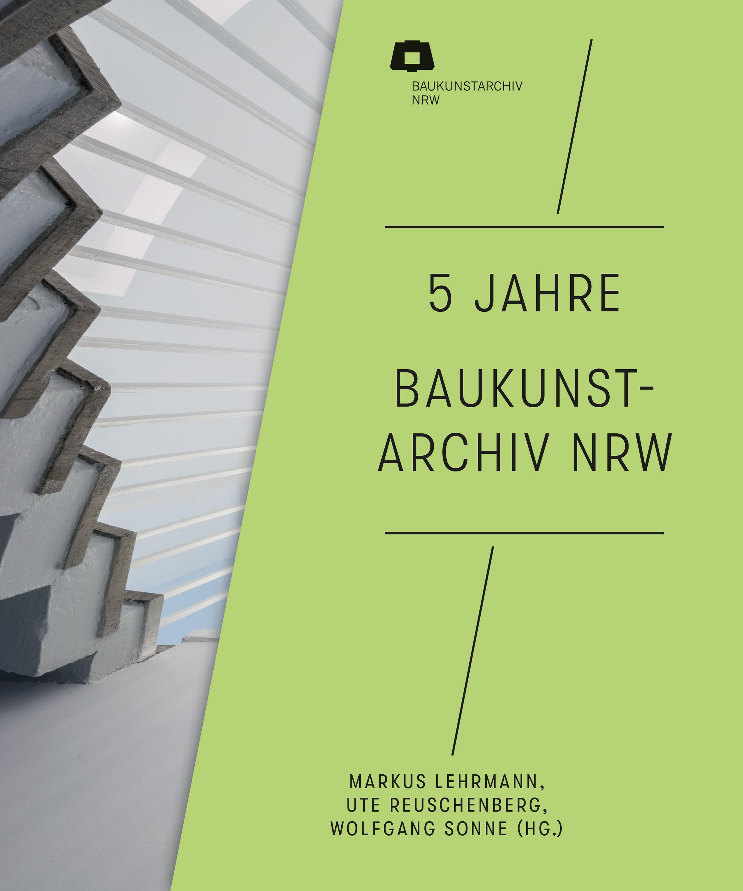 Vorderes Coverbild 5 Jahre Baukunstarchiv NRW