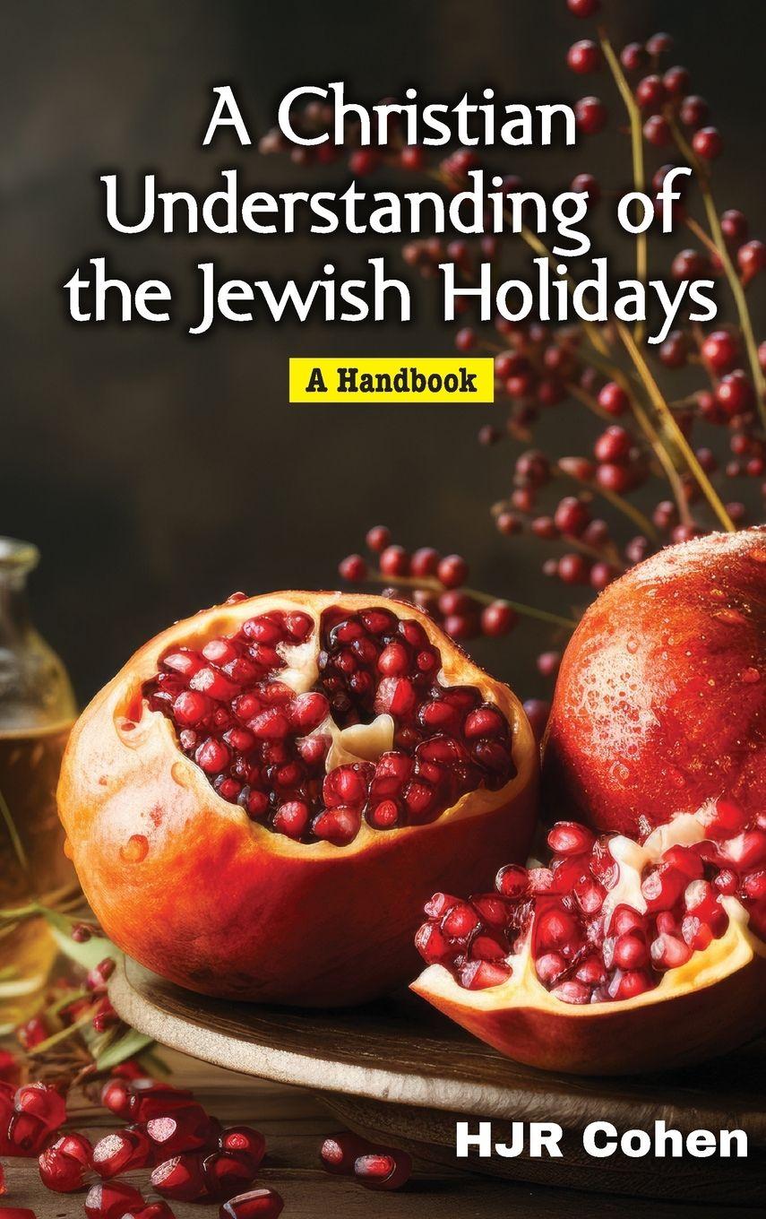 Vorderes Coverbild A Christian Understanding of the Jewish Holidays