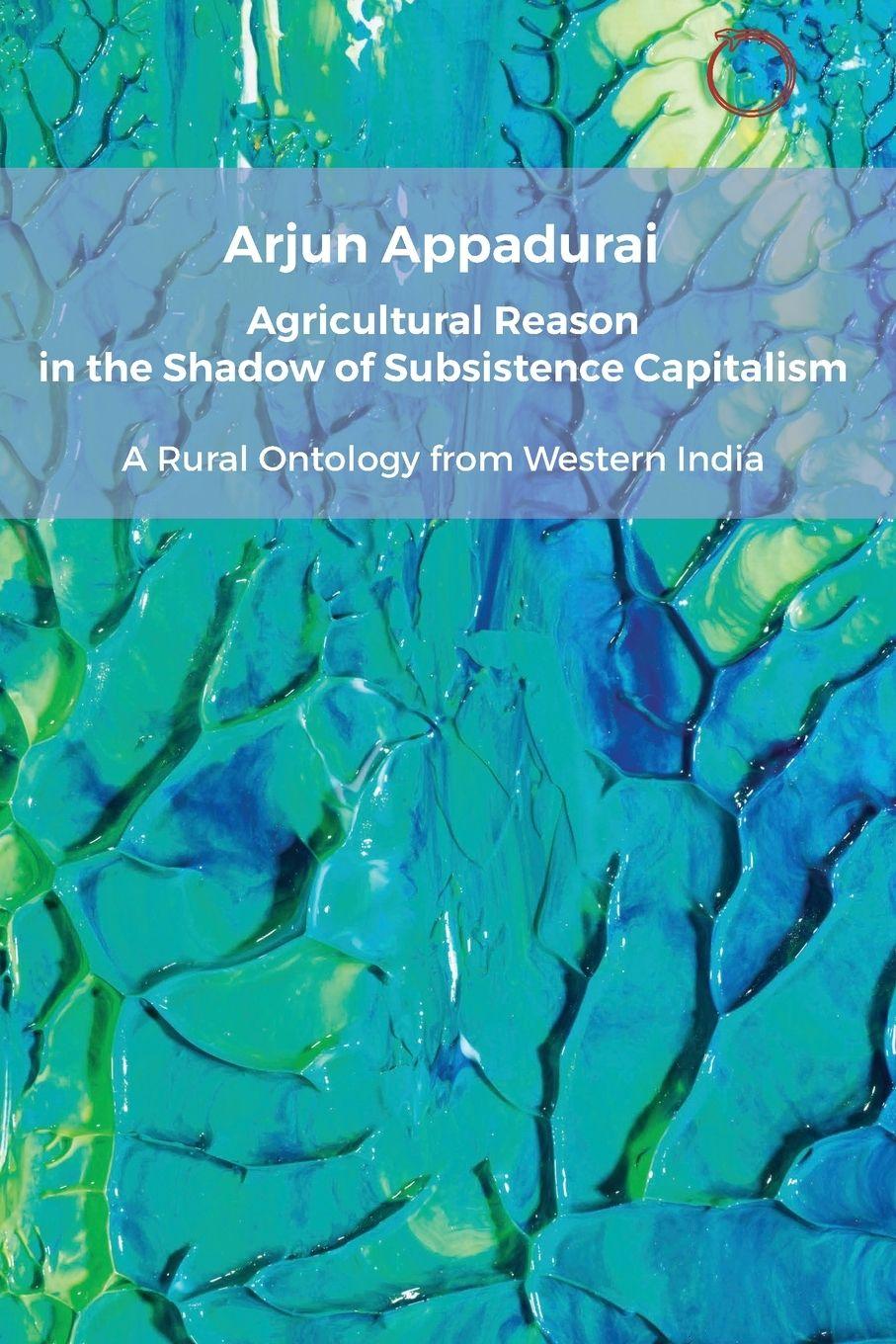 Vorderes Coverbild Agricultural Reason in the Shadow of Subsistence Capitalism