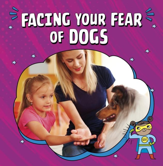 Vorderes Coverbild Facing Your Fear of Dogs