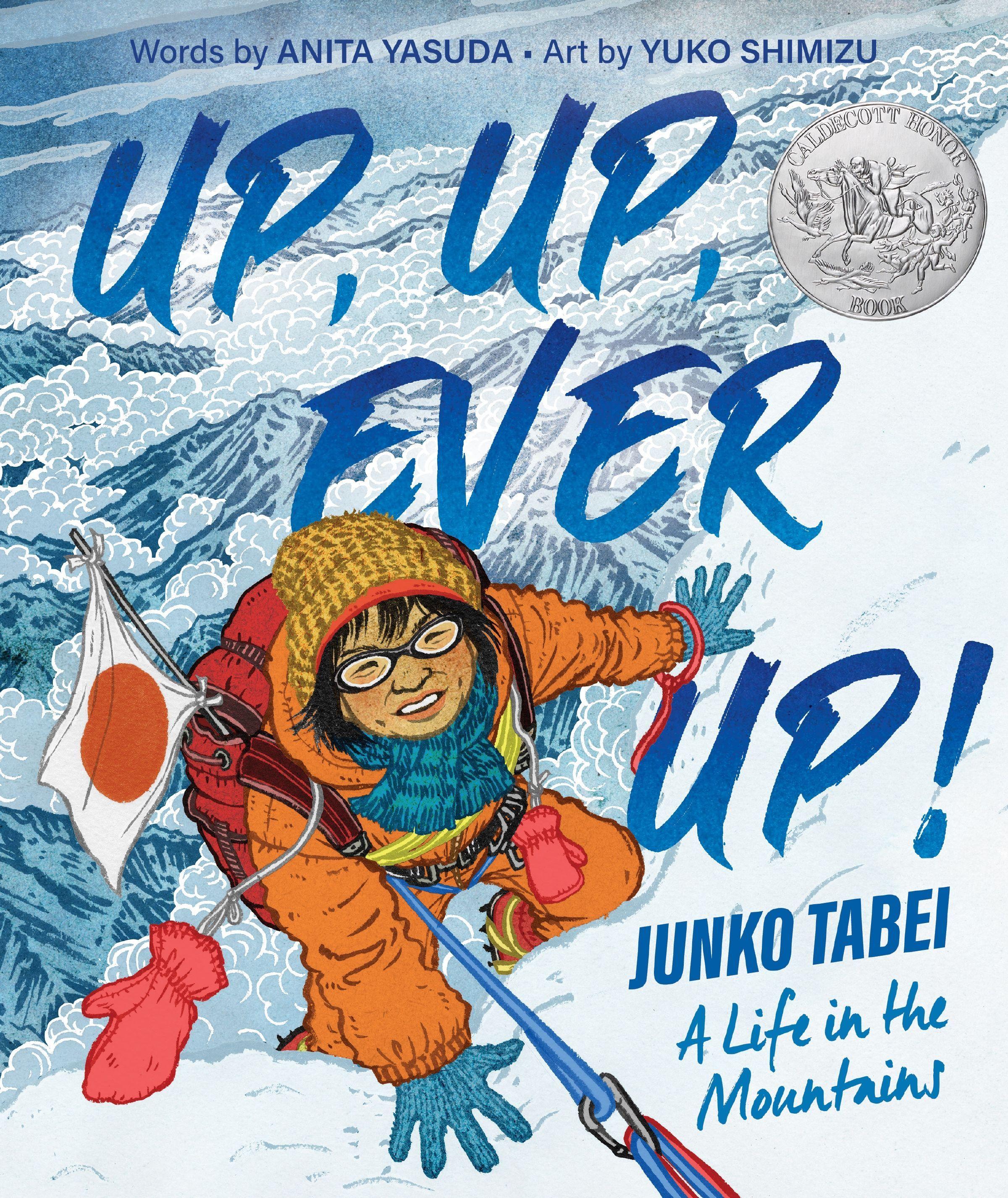 Vorderes Coverbild Up, Up, Ever Up! Junko Tabei: A Life in the Mountains