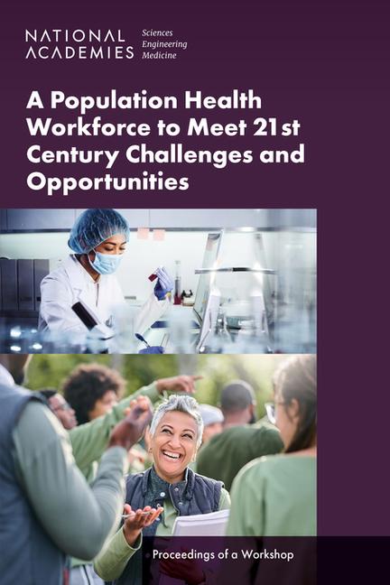 Vorderes Coverbild A Population Health Workforce to Meet 21st Century Challenges and Opportunities