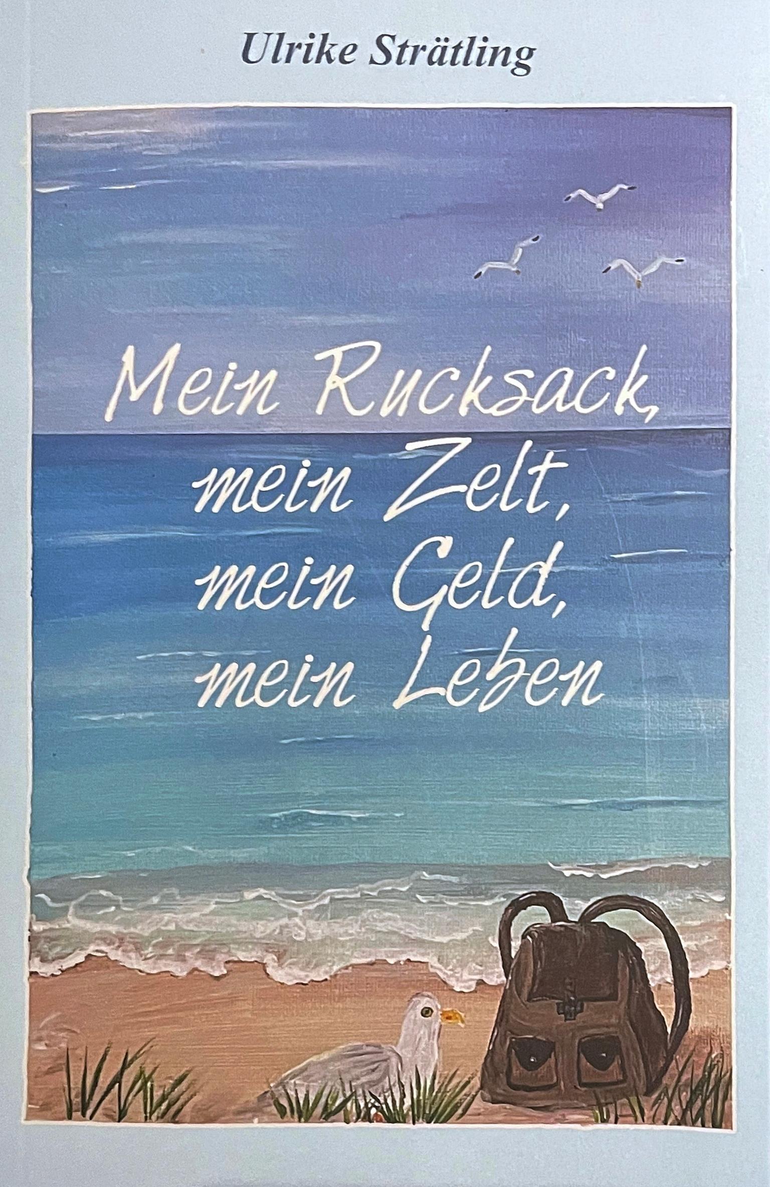 Vorderes Coverbild Mein Rucksack, mein Zelt, mein Geld,mein Leben