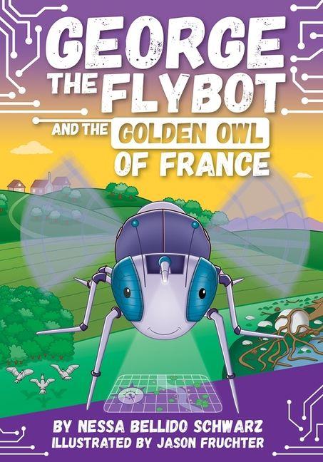 Vorderes Coverbild George the Flybot and the Golden Owl of France