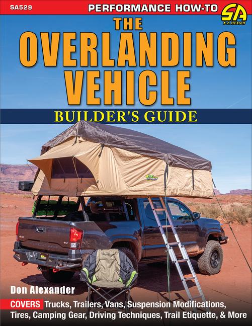 Vorderes Coverbild The Overlanding Vehicle Builder's Guide