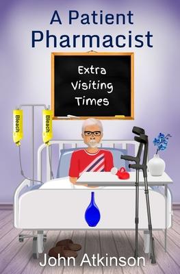 Vorderes Coverbild A Patient Pharmacist - Extra Visiting Times
