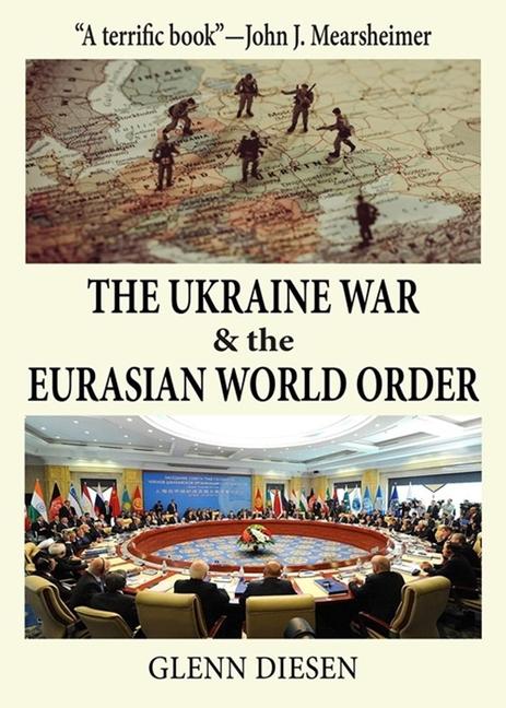 Vorderes Coverbild The Ukraine War & the Eurasian World Order