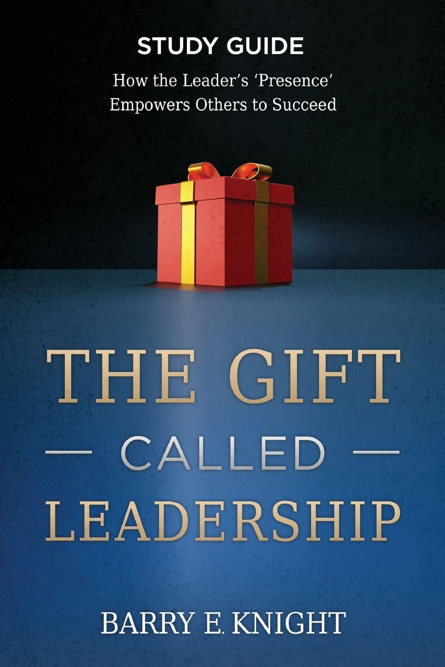 Vorderes Coverbild The Gift Called Leadership Study Guide