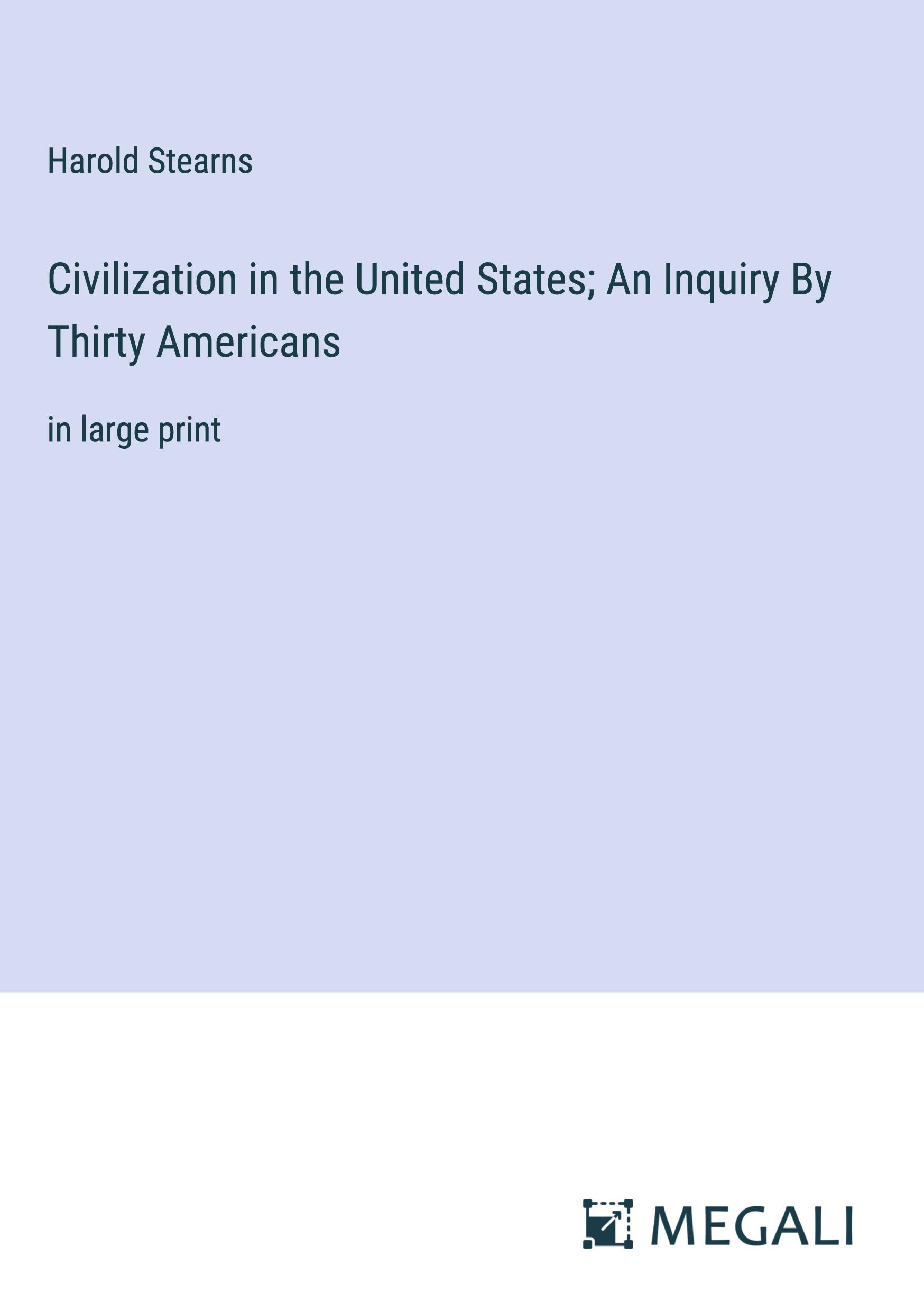 Vorderes Coverbild Civilization in the United States; An Inquiry By Thirty Americans